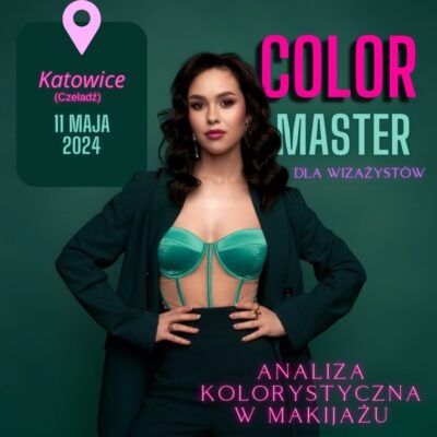 Szkolenie Color Master dla wizażystów z Dominiką Chróścielska Katowice/Czeladź