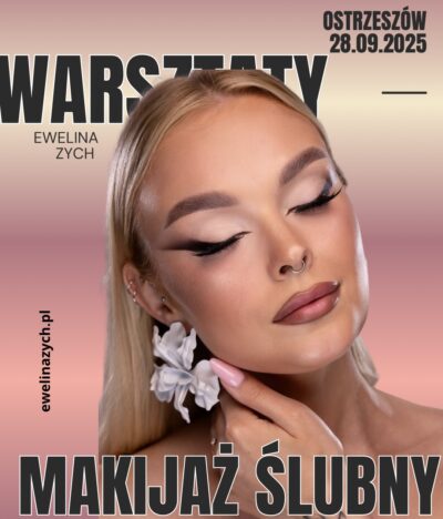 Grupowe szkolenie z makijażu ślubnego  z Eweliną Zych | Ostrzeszów
